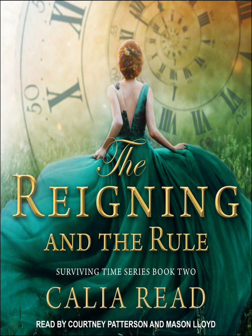 Title details for The Reigning and the Rule by Calia Read - Available